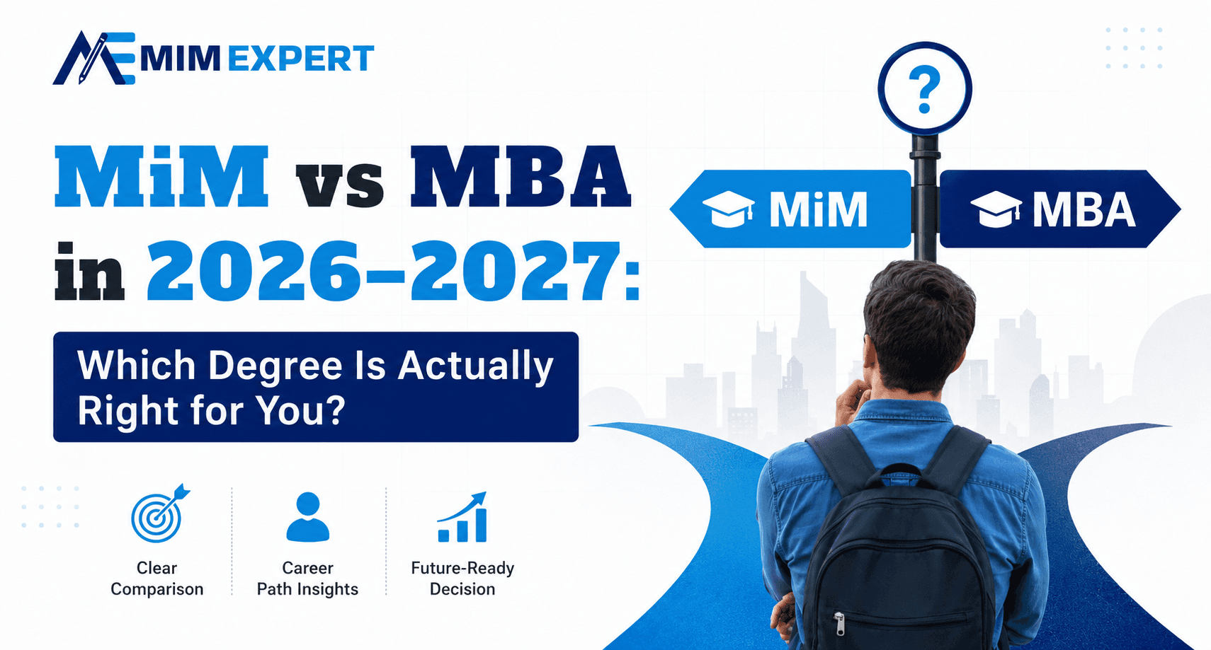 MiM vs MBA in 2026–2027: which degree is right for you — MIM Expert